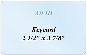 0604-2005 Keycard Laminate: 2 1/2" x 3 7/8" - 10 mil