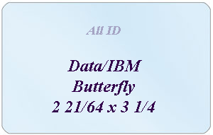 Brady 0601-2015 Data & IBM Butterfly Laminate: 2 21/64" x 3 1/4" - 10 mil