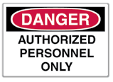 SETM2424 DANGER - Authorized Personnel Only Visitor Management Sign