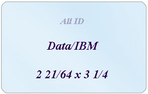 0601-2005 Data & IBM Laminate: 2 21/64" x 3 1/4" - 10 mil